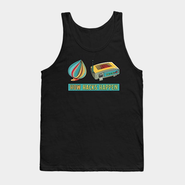 Onion Router Tank Top by How Hacks Happen